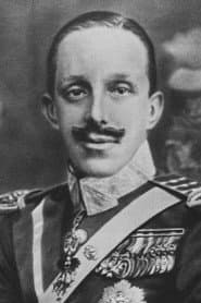 King Alfonso XIII of Spain في دور Self (archive footage)