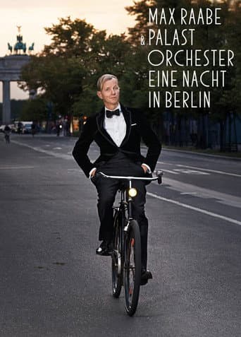 Affiche du film Max Raabe & Palastorchester - Eine Nacht in Berlin (2014)