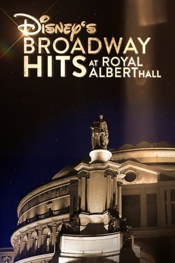 ملصق فيلم Disney's Broadway Hits at London's Royal Albert Hall (2016)
