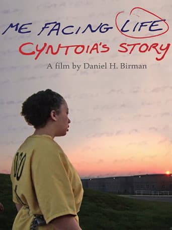 ملصق فيلم Me Facing Life: Cyntoia's Story (2011)