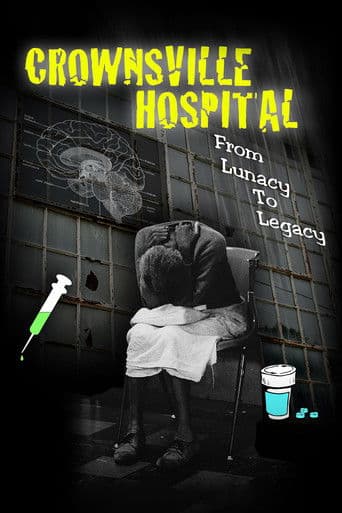 Affiche du film Crownsville Hospital: From Lunacy to Legacy (2018)