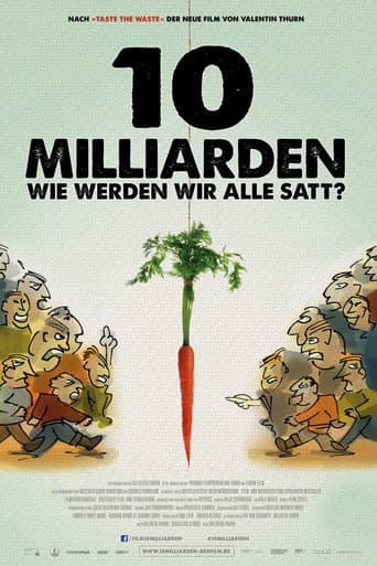 Affiche du film 10 Milliarden - Wie werden wir alle satt? (2015)