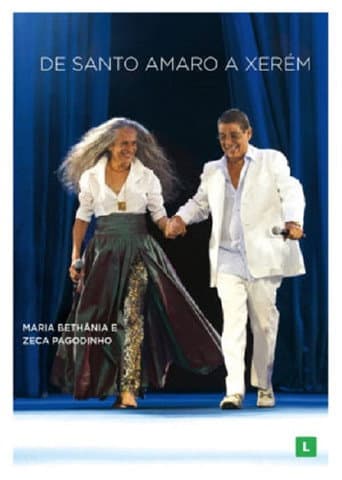 ملصق فيلم Maria Bethânia e Zeca Pagodinho: De Santo Amaro a Xerém (2018)