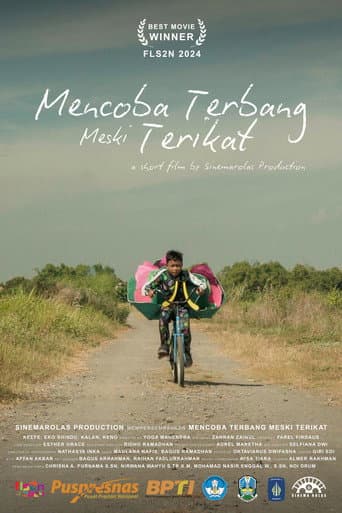 Mencoba Terbang Meski Terikat (2024) movie poster