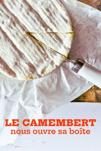 Affiche du film Le camembert nous ouvre sa boîte (2023)
