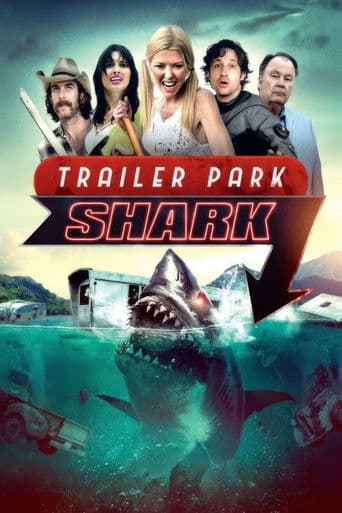 ملصق فيلم Trailer Park Shark (2017)