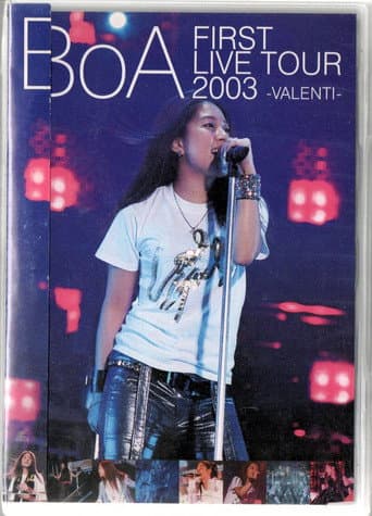 Affiche du film BoA FIRST LIVE TOUR 2003 -VALENTI- (2003)