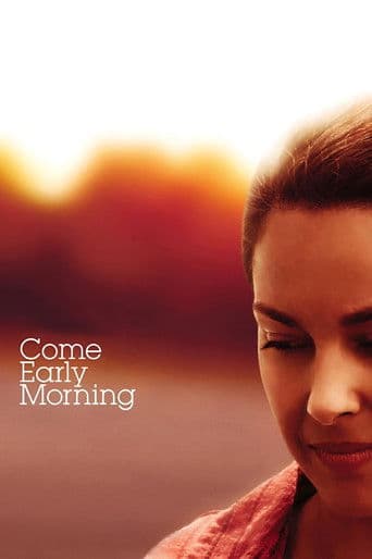 Come Early Morning (2006) movie poster