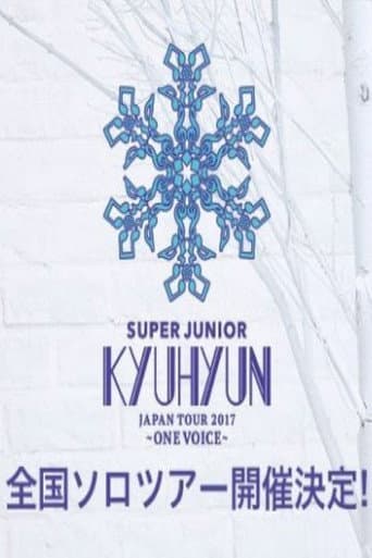 KYUHYUN JAPAN TOUR 2017 ~ONE VOICE~ (2017) movie poster