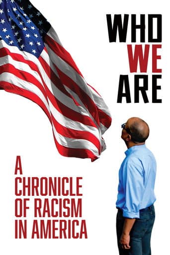 Affiche du film Who We Are: A Chronicle of Racism in America (2022)