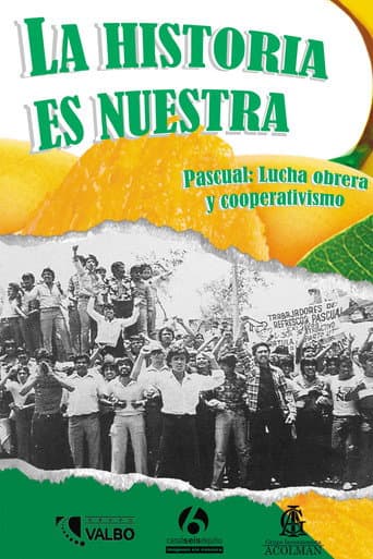 Affiche du film La historia es nuestra: Pascual, lucha obrera y cooperativismo (2019)