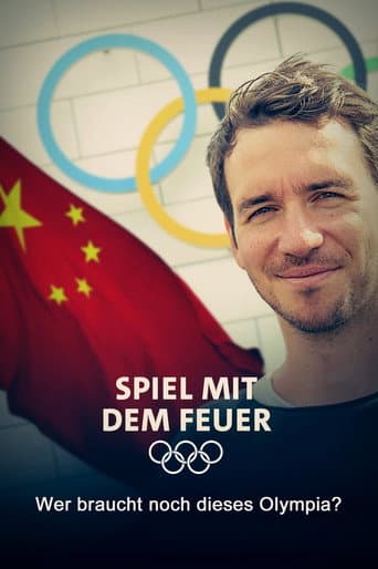 ملصق فيلم Spiel mit dem Feuer - Wer braucht noch dieses Olympia? (2022)