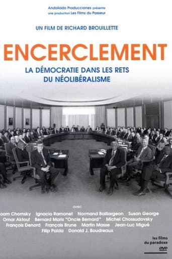 L’encerclement - La démocratie dans les rets du néo-libéralisme (2008) movie poster