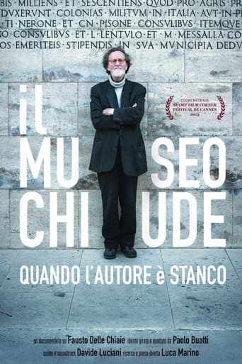 Il museo chiude quando l'autore è stanco (2013) movie poster