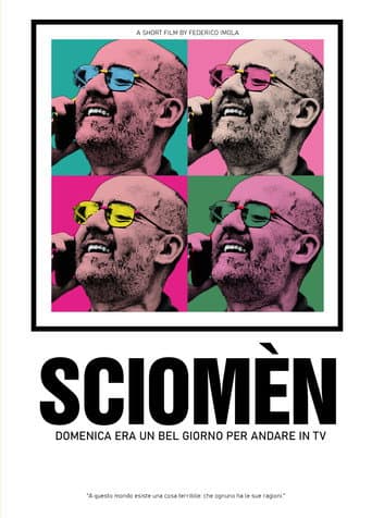 SCIOMÈN - Domenica era un bel giorno per andare in TV (2023) movie poster