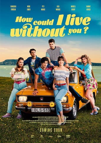 Hogyan tudnék élni nélküled? (2024) movie poster