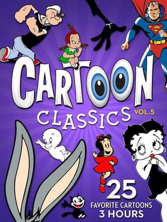 Cartoon Classics - Vol. 5: 25 Favorite Cartoons - 3 Hours (2017) movie poster