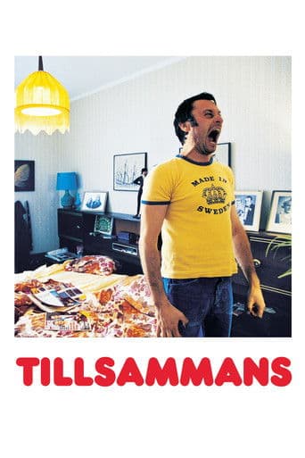 Affiche du film Tillsammans (2000)