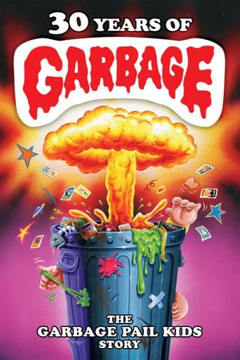 ملصق فيلم 30 Years of Garbage: The Garbage Pail Kids Story (2017)