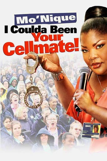 Mo'nique: I Coulda Been Your Cellmate (2007) movie poster