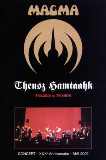 Affiche du film Magma - Theusz Hamtaahk, Trilogie au Trianon (2005)