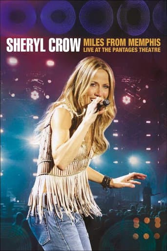 Affiche du film Sheryl Crow - Miles from Memphis - Live at the Pantages Theatre (2011)