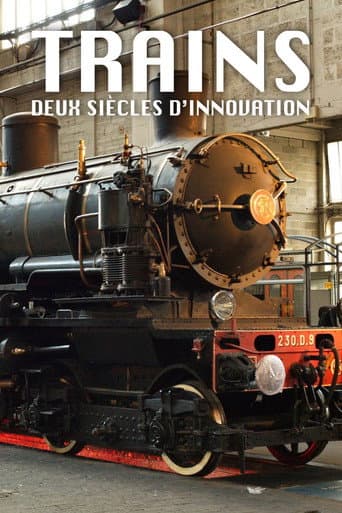 Trains : Deux Siècles d'innovation (2017) movie poster