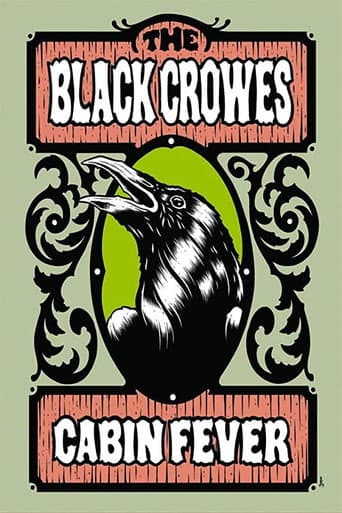 Affiche du film The Black Crowes - Cabin Fever (2009)