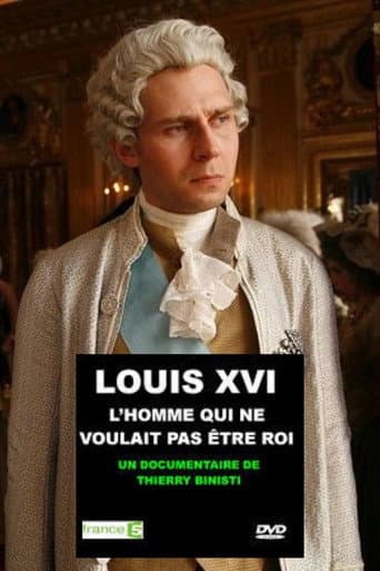 Affiche du film Louis XVI, l'homme qui ne voulait pas être roi (2011)