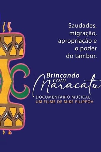 Affiche du film Brincando com Maracatu (2021)