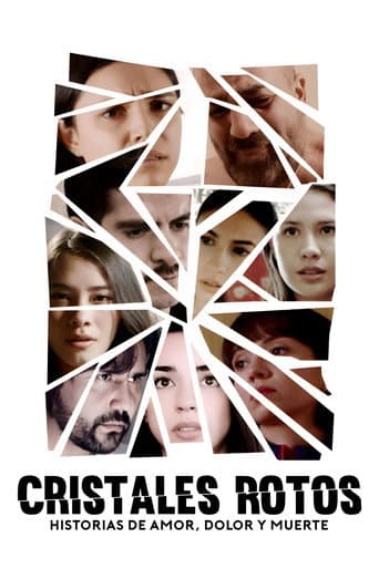 ملصق فيلم Cristales Rotos: Historias de amor, dolor y muerte (2024)