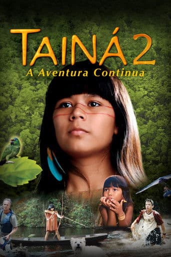 Affiche du film Tainá 2: A Aventura Continua (2004)