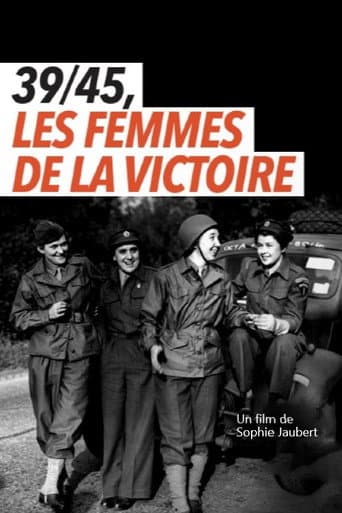 Affiche du film 39/45, les femmes de la victoire (2021)
