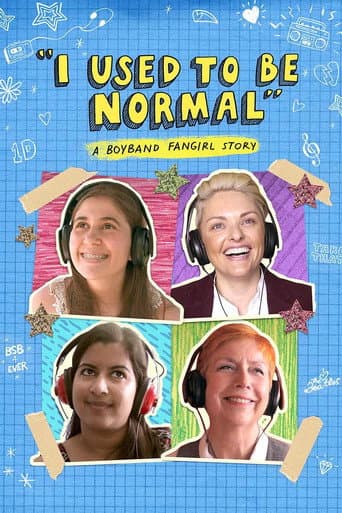 I Used to Be Normal: A Boyband Fangirl Story (2018) movie poster