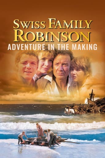 Affiche du film Swiss Family Robinson: Adventure in the Making (2002)