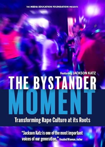 The Bystander Moment: Transforming Rape Culture at its Roots (2018) movie poster