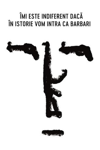 ملصق فيلم Îmi este indiferent dacă în istorie vom intra ca barbari (2018)