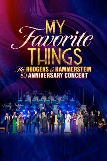 My Favorite Things: The Rodgers & Hammerstein 80th Anniversary Concert (2024) movie poster