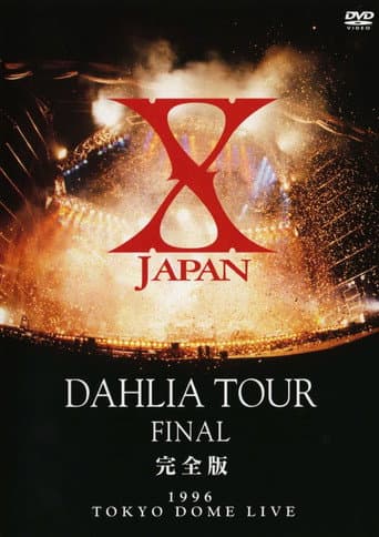 Affiche du film X Japan - Dahlia Tour Final 1996 (2002)