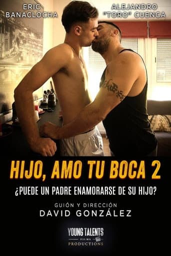 Hijo, amo tu boca 2: El sabor de lo prohibido (2024) movie poster