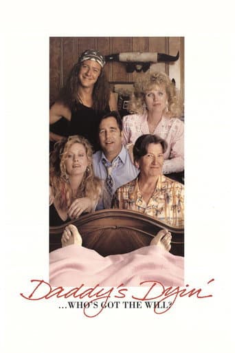 Daddy's Dyin'... Who's Got the Will? (1990) movie poster