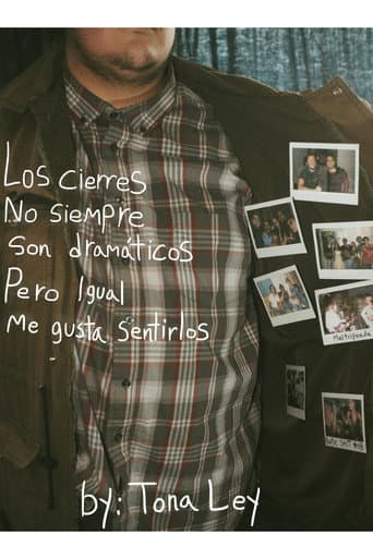 Affiche du film Los cierres no siempre son dramáticos, pero igual me gusta sentirlos (2023)