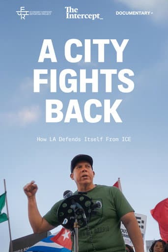 ملصق فيلم A City Fights Back: How LA Defends Itself from ICE (2025)