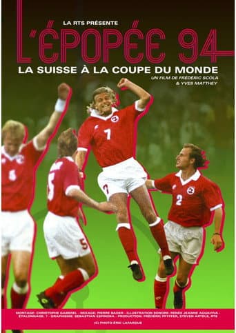 L'Épopée 94, la Suisse à la Coupe du monde (2024) movie poster