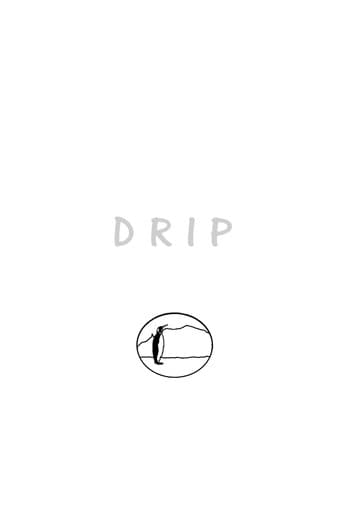 ملصق فيلم D R I P. (Short) (2019)