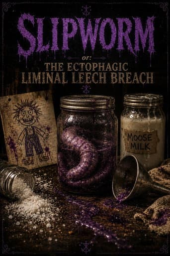 ملصق فيلم Slipworm or: The Ectophagic Liminal Leech Breach (2026)