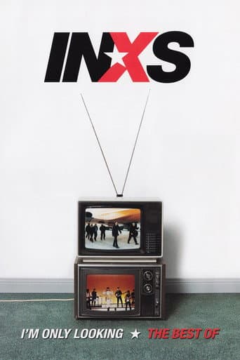 Affiche du film I'm Only Looking – The Best Of INXS (2004)