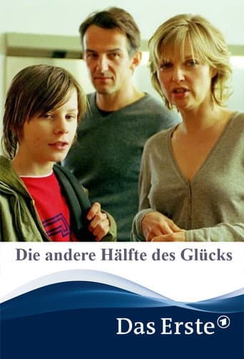 ملصق فيلم Die andere Hälfte des Glücks (2007)