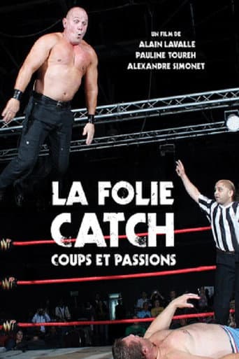 La Folie Catch: Coups et Passions (2009) movie poster