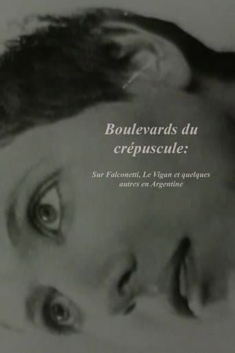 Affiche du film Boulevards du crépuscule: Sur Falconetti, Le Vigan et quelques autres en Argentine (1992)